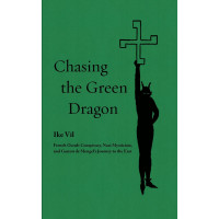 Ike Vil: Chasing the Green Dragon – French Occult Conspiracy, Nazi Mysticism, and Gaston de Mengel’s Journey to the East (ENNAKKOTILAUS) Ike Vil: Chasing the Green Dragon – French Occult Conspiracy, Nazi Mysticism, and Gaston de Mengel’s Journey to the East (ENNAKKOTILAUS)