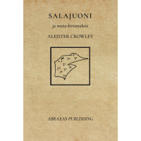 Aleister Crowley: Salajuoni ja muita kertomuksia (ENNAKKOTILAUS) Aleister Crowley: Salajuoni ja muita kertomuksia (ENNAKKOTILAUS)
