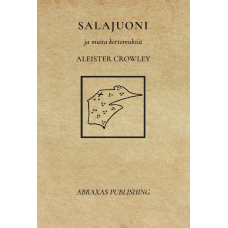 Aleister Crowley: Salajuoni ja muita kertomuksia (ENNAKKOTILAUS)