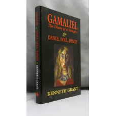 Kenneth Grant: Gamaliel - The Diary of a Vampire & Dance, Doll, Dance!