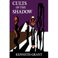 Kenneth Grant: Cults of the Shadow