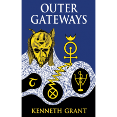Kenneth Grant: Outer Gateways 