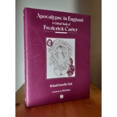 Richard Grenville Clark: Apocalypse in England - A Critical Study of  Frederick Carter