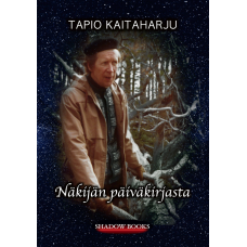 Tapio Kaitaharju: Näkijän päiväkirjasta
