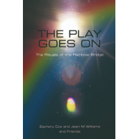 Zachary Coz and Jean M Williams and Friends: The Play Goes On - The Rituals of the Rainbow Bridge