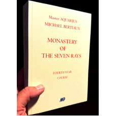 Michael Bertiaux: Monastery of the Seven Rays - Fourth Year Course