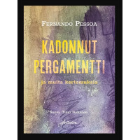 Fernando Pessoa: Kadonnut pergamentti ja muita kertomuksia