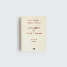 Michael Bertiaux: Monastery of the Seven Rays - First Year Course