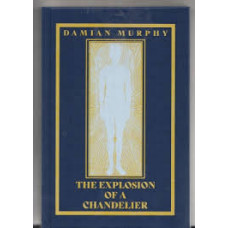 Damian Murphy: The Explosion of a Chandelier