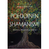 Kirsti Runavik: Pohjoinen shamanismi (signeerattu) Kirsti Runavik: Pohjoinen shamanismi (signeerattu)