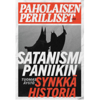 Tuomas Äystö: Paholaisen perilliset - Satanismipaniikin synkkä historia Tuomas Äystö: Paholaisen perilliset - Satanismipaniikin synkkä historia