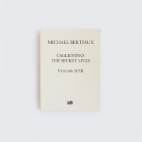 Michael Bertiaux: Cagliostro - The Secret Lives - Volume II
