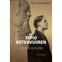 Matti Rautavuori: Tapio Kotkavuoren elämä ja kuolema