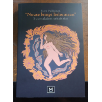 Risto Pulkkinen: "Nuose lempi liehumaan" - Suomalaiset seksitaiat
