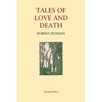 Robert Aickman: Tales of Love and Death