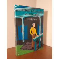 Dion Fortune: Tohtori Tavernerin salaisuudet